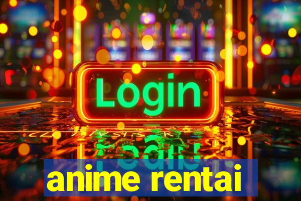 anime rentai